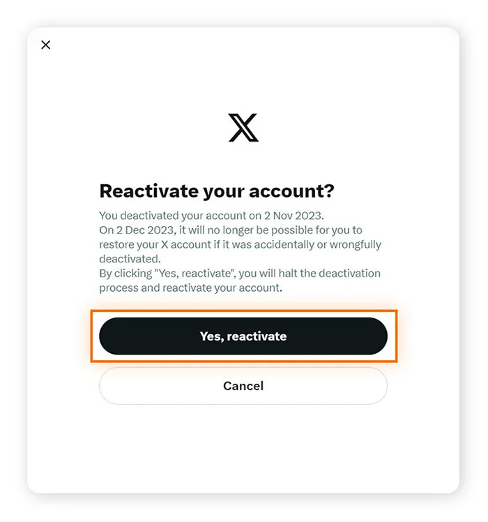 选择是的，重新启用以重新开启你的 X 帐号或取消以保持 Twitter帐号停用。